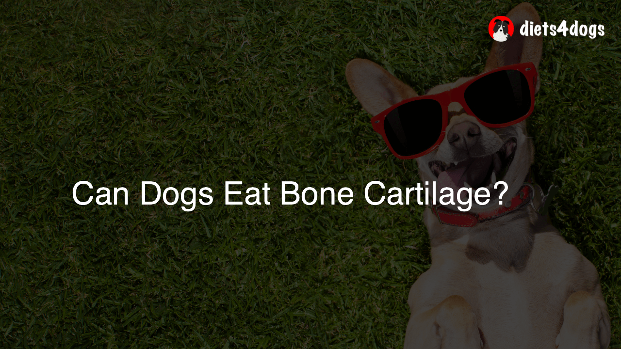 Can Dogs Eat Bone Cartilage?