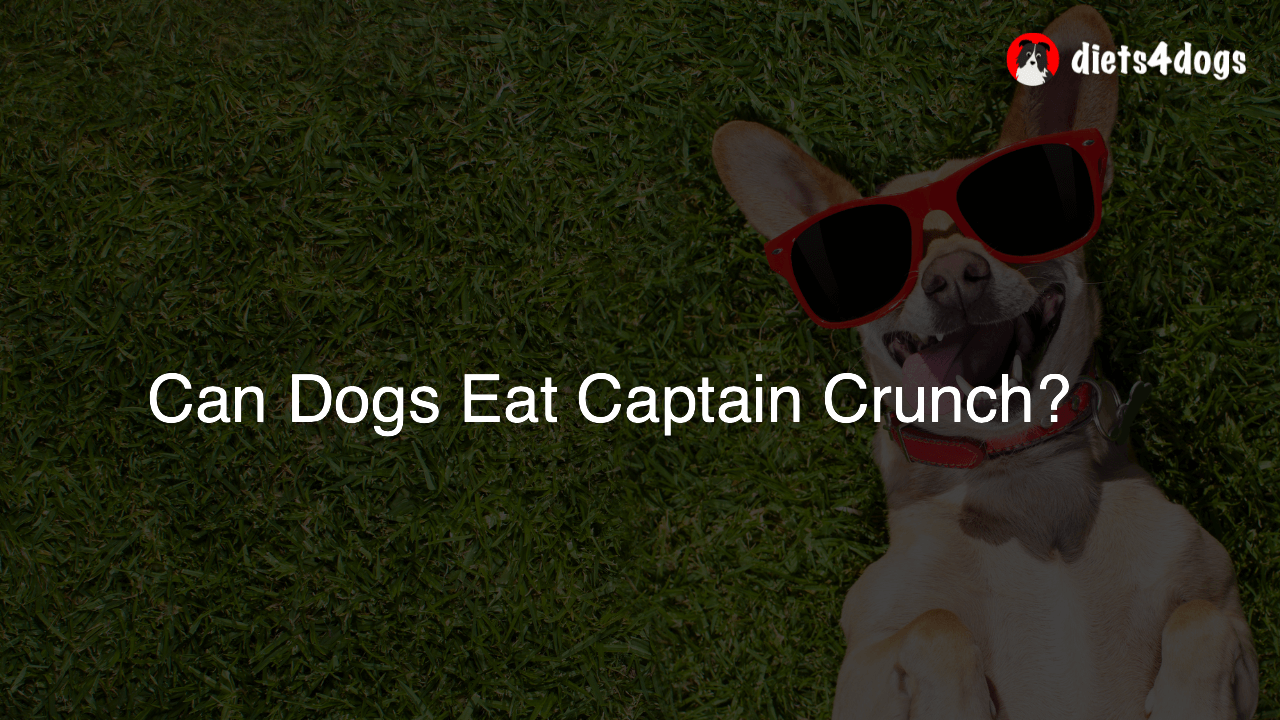 Can Dogs Eat Captain Crunch?