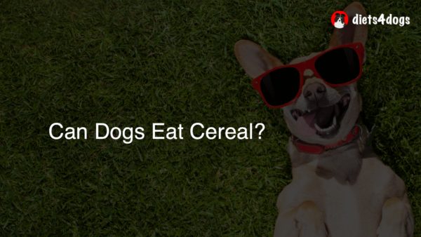 Can Dogs Eat Cereal?