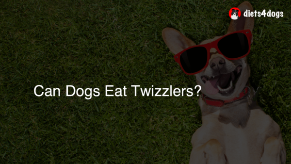 Can Dogs Eat Twizzlers?