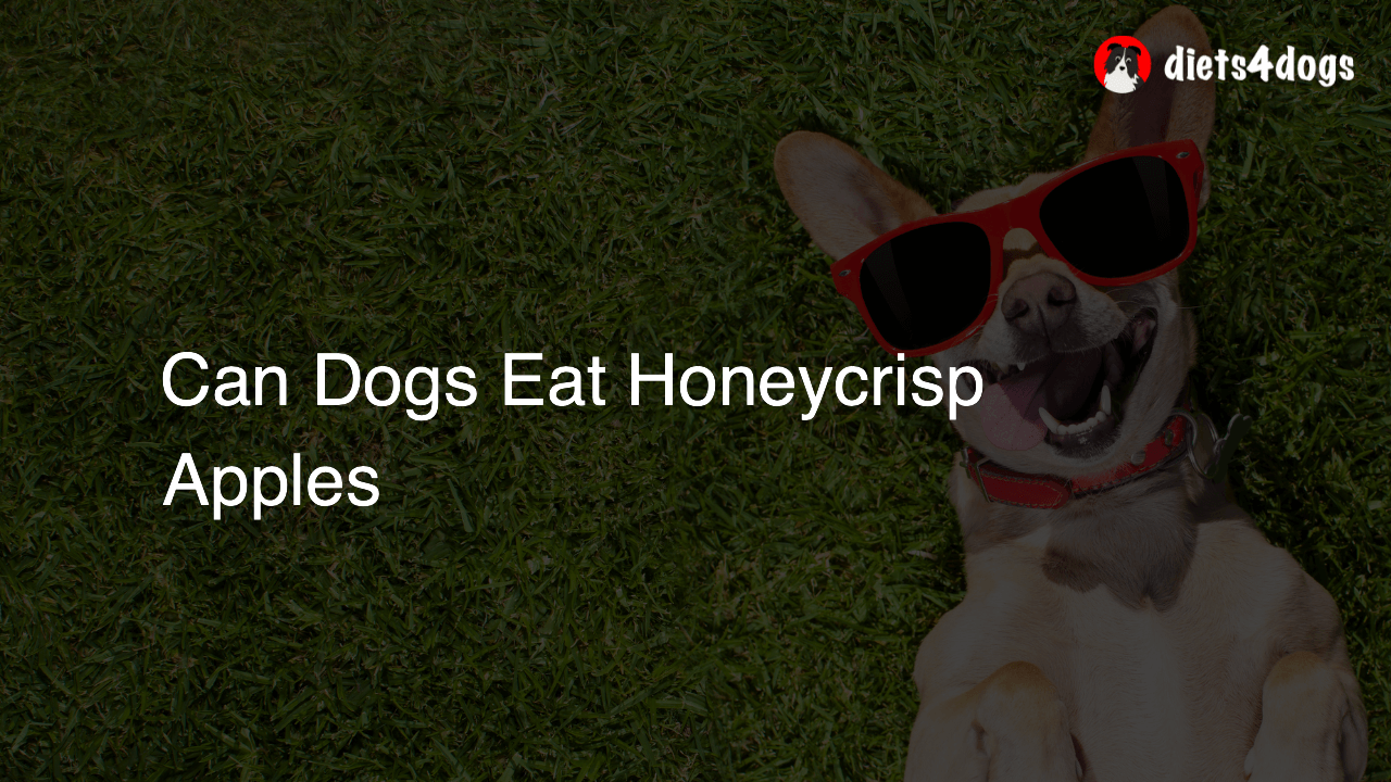 Can Dogs Eat Honeycrisp Apples
