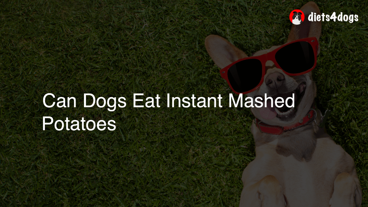 Can Dogs Eat Instant Mashed Potatoes