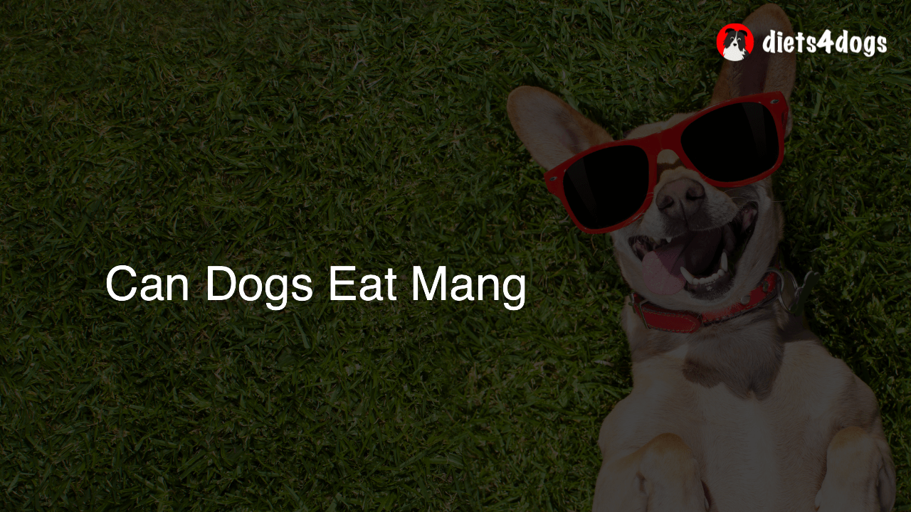 Can Dogs Eat Mang