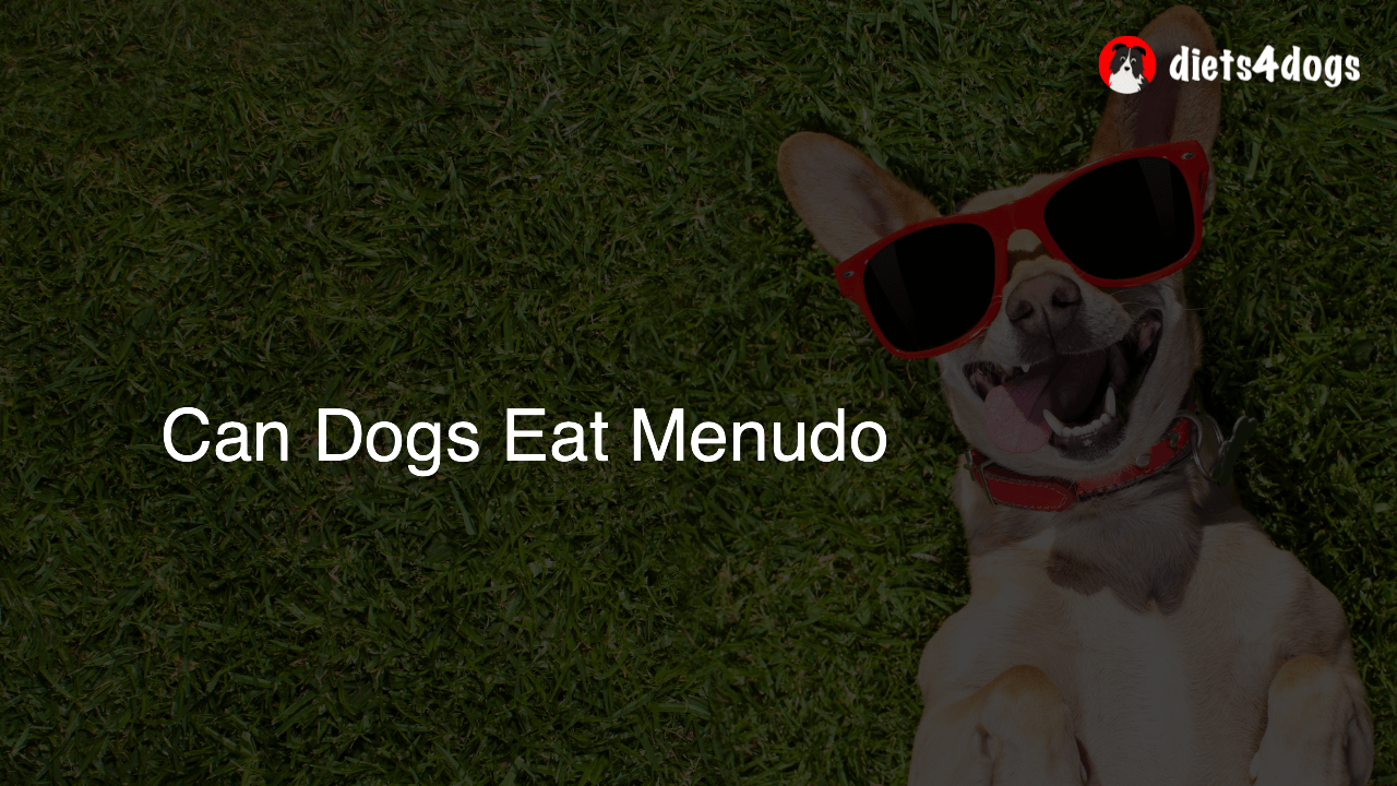 Can Dogs Eat Menudo