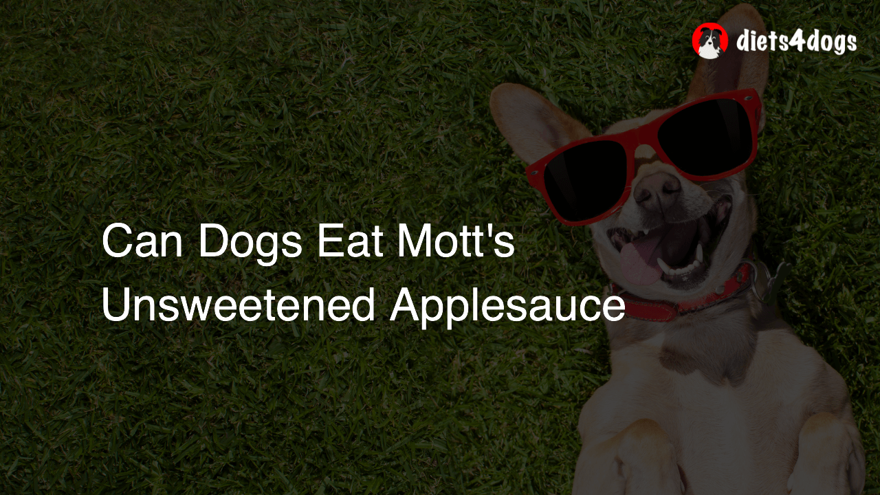 Can Dogs Eat Mott’s Unsweetened Applesauce