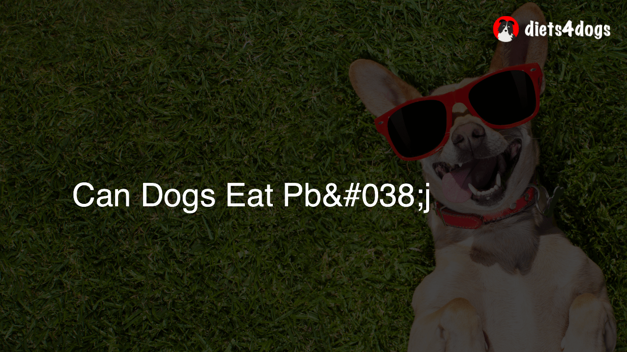 Can Dogs Eat Pb&j