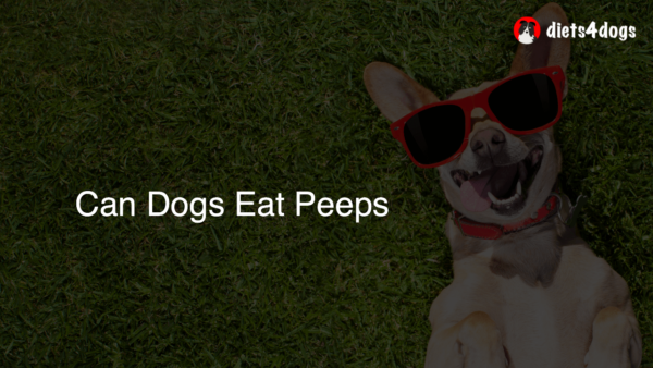 Can Dogs Eat Peeps