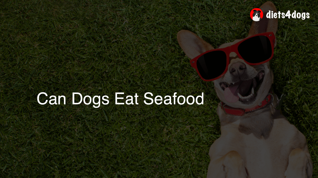 Can Dogs Eat Seafood