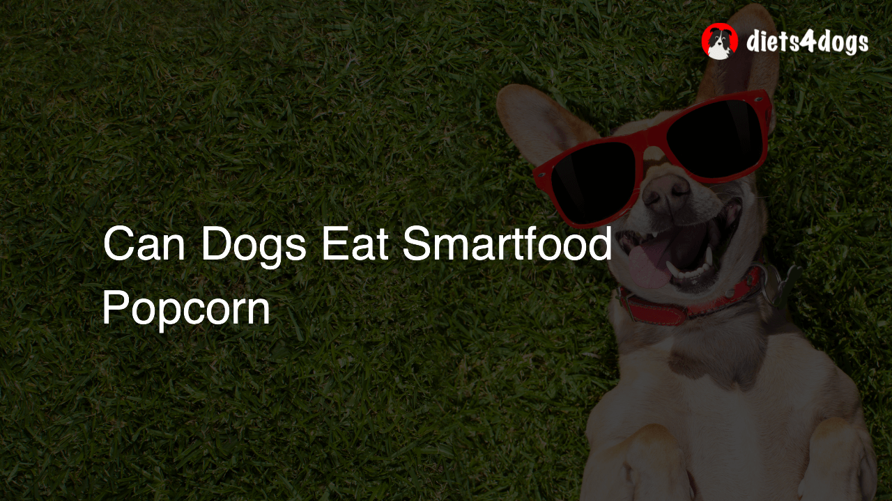Can Dogs Eat Smartfood Popcorn